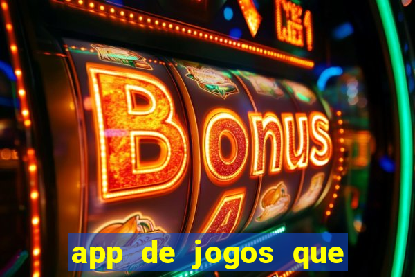 app de jogos que realmente pagam dinheiro